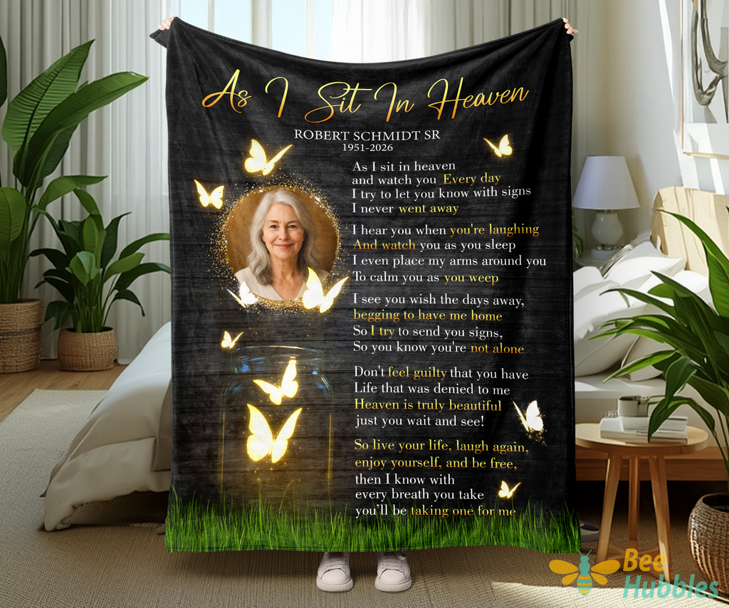 As I Sit In Heaven Custom Memorial Blanket Gift, Remembrance Gift For Loss Of Loved One Blanket , In Loving Memory Gifts
