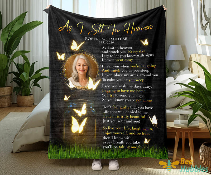 As I Sit In Heaven Custom Memorial Blanket Gift, Remembrance Gift For Loss Of Loved One Blanket , In Loving Memory Gifts