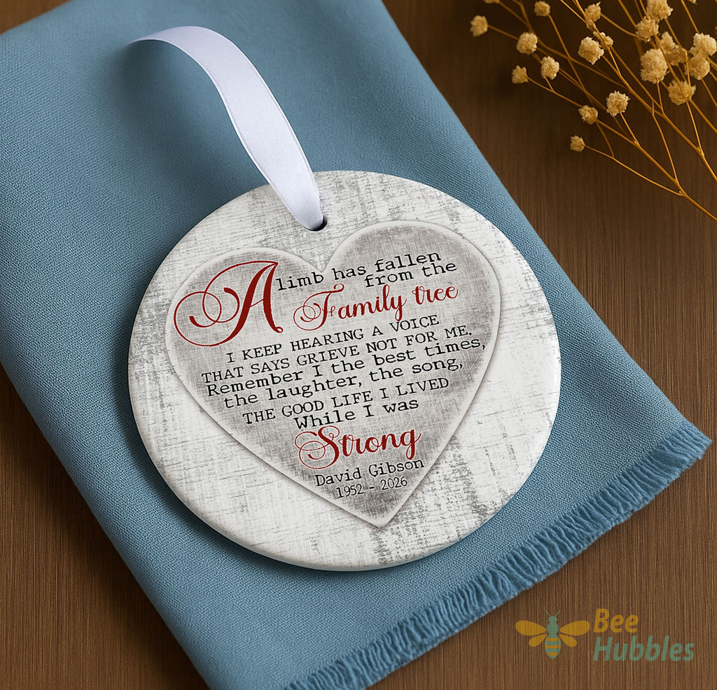 A Limb Has Fallen Custom Ornaments Gift, Memorial Christmas Ornaments, Loss Of Loved One Remembrance Gifts, Remembrance Ornament