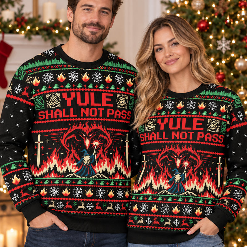 Yule Shall Not Pass Ugly Christmas Sweatshirt