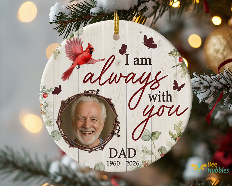Personalized Memorial Ornament I Am Always With You Cardinal Photo Keepsake Gift