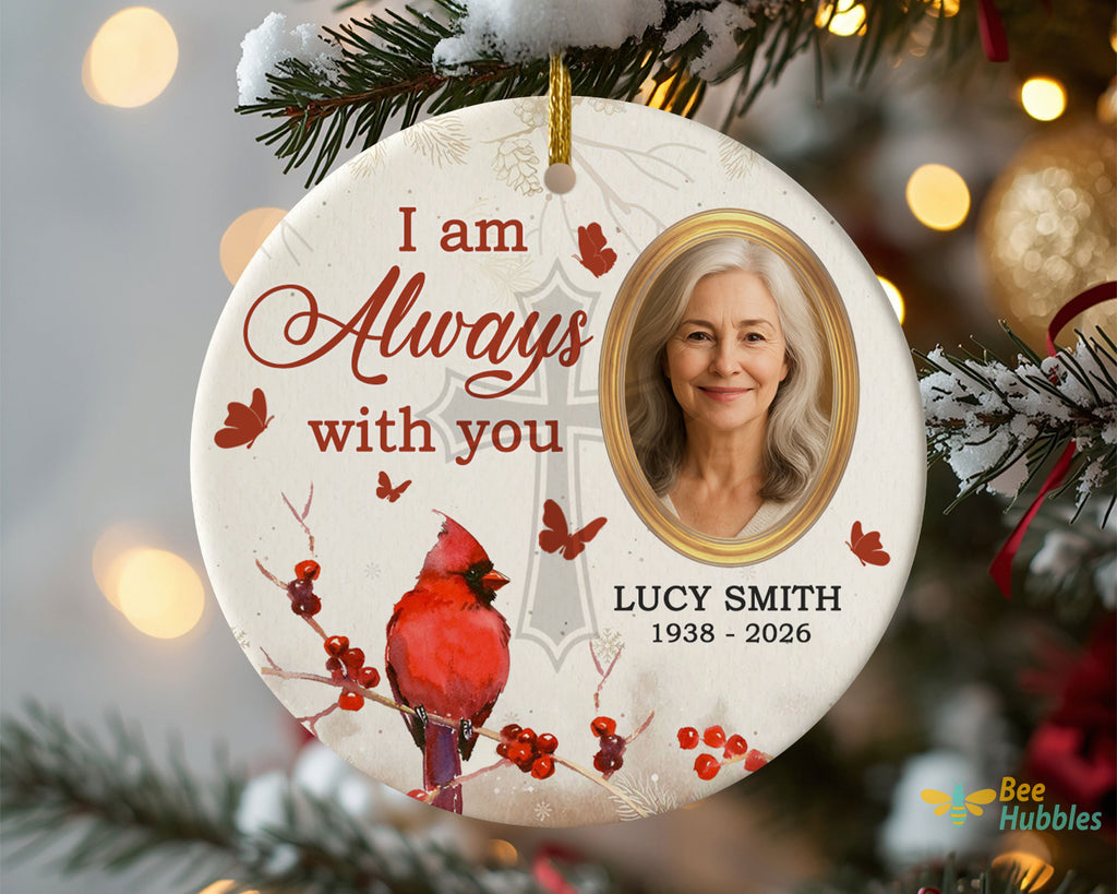 Personalized Memorial Ornament I Am Always With You Cardinal Photo Gift For Loss Loved One