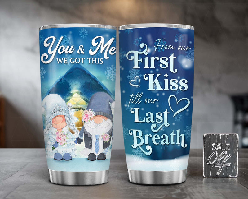 From Our First Kiss Till Our Last Breath Tumbler, Christmas Gift for Couples & Family