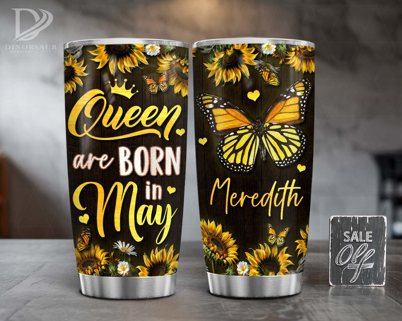 Queen Are Born In May Tumbler, Sunflower Birthday Gift For Women, May Queen Travel Cup